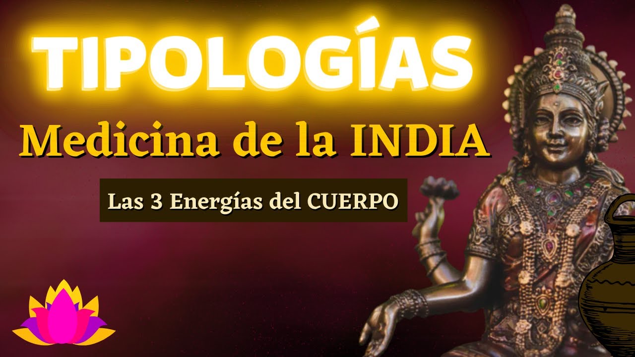 TRES ENERGÍAS del CUERPO Vata Pitta Kapha Tres DOSHAS Medicina de