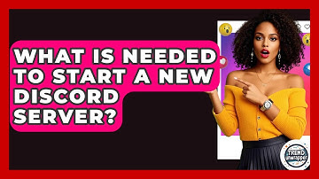 What Is Needed To Start A New Discord Server? - Trend Unwrapper