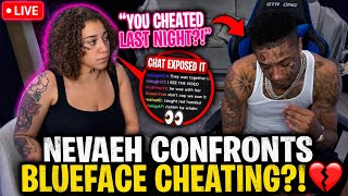 🚨 LIVE: Nevaeh CONFRONTS Blueface After Chat EXPOSES Him CHEATING! 😳💔