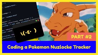 Coding a Pokemon Nuzlocke Tracker PART #2 - OTSUKARE