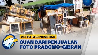 Cuan dari Penjualan Foto Prabowo Gibran [Metro Pagi Primetime]