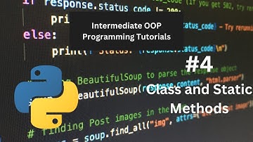 Python Class Methods and Static Methods -  Intermediate OOP Programming Tutorial #4