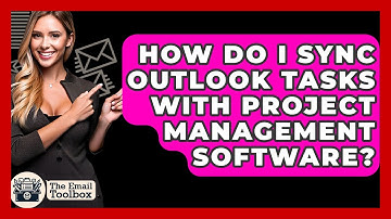 How Do I Sync Outlook Tasks With Project Management Software? - TheEmailToolbox.com