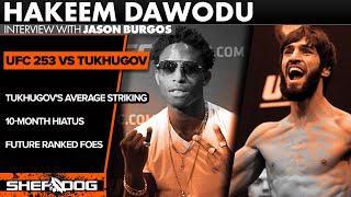 Hakeem Dawodu: Tukhugov's Average Striking, 10-Month Hiatus | UFC 253 interview