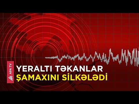 Şamaxıda zəlzələ olub – APA TV