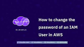 How to change the password of an IAM User in AWS