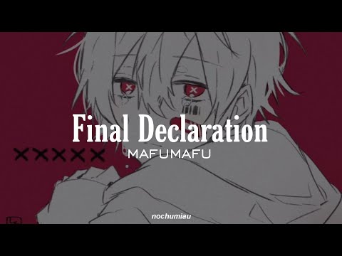 Final Declaration - Mafumafu [sub. español]