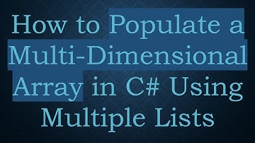 How to Populate a Multi-Dimensional Array in C#  Using Multiple Lists