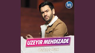 Ozune Bax - Uzeyir Mehdizade
