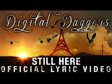 Digital Daggers - Still Here [Official Lyric Video]