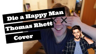 Thomas Rhett - Die a Happy Man (David Mitchell Miller Cover)