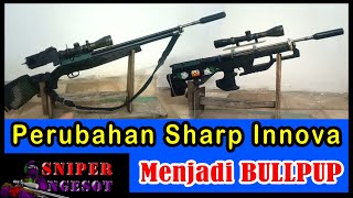 CARA MEMBUAT SHARP INNOVA BULLPUP POMPA SAMPING - SNIPER NGESOT 103 #senapanangin CARA MEMBUAT SHARP INNOVA BULLPUP POMPA SAMPING - SNIPER NGESOT 103 #senapanangin