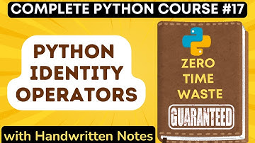 Python Identity Operators with Handwritten Notes in Hindi | Python Tutorial - #17