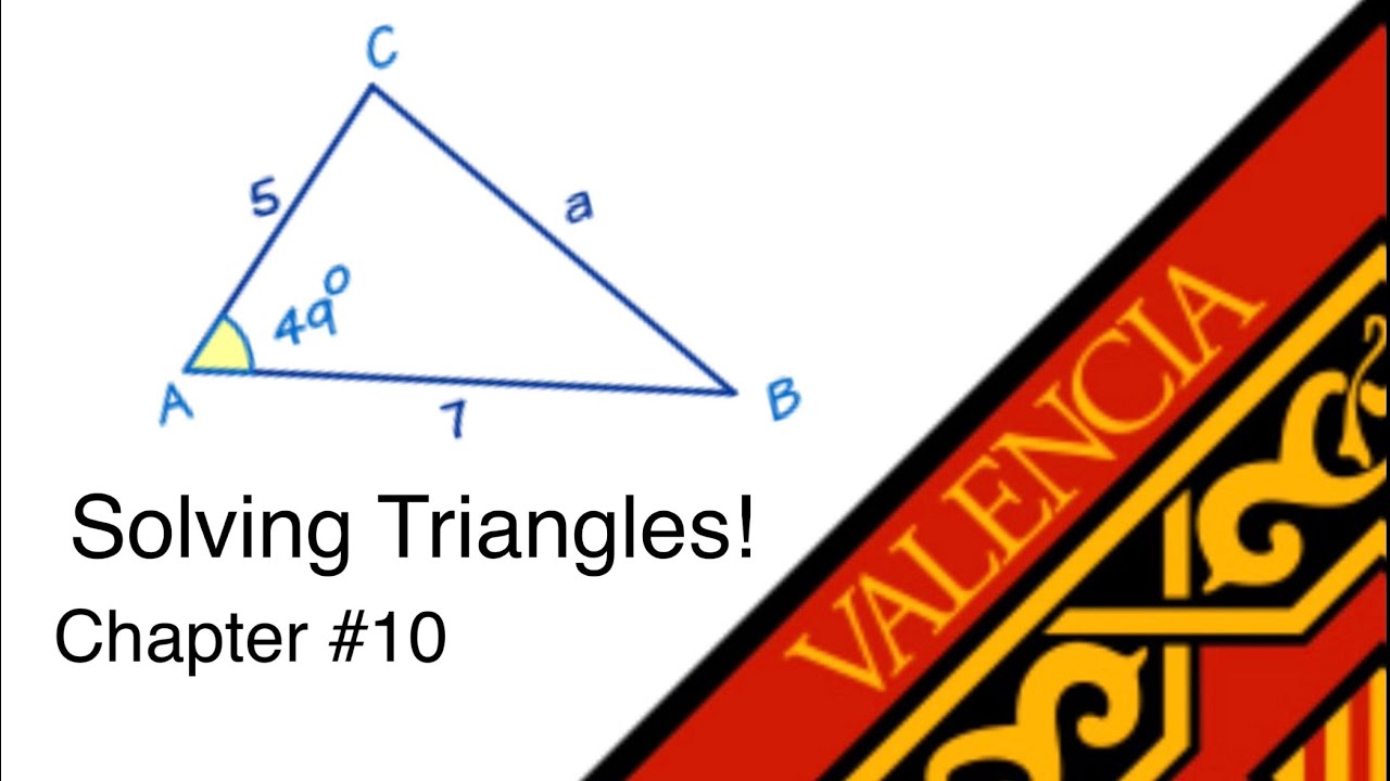 Solving Triangles | Valencia College Trigonometry | Chapter #10 - YouTube