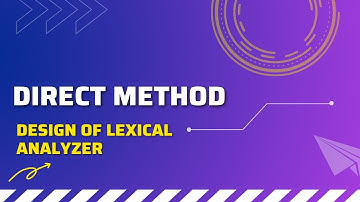 Direct Method - Design of Lexical Analyzer