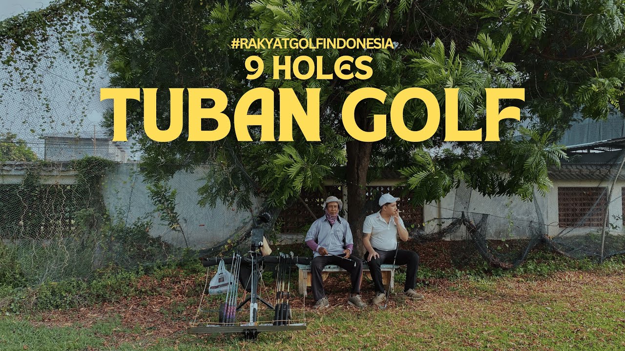 9 HOLES of TUBAN - EKSPEDISI GOLF