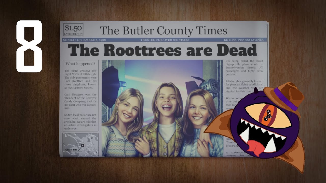 The Roottrees are Dead - Part 8