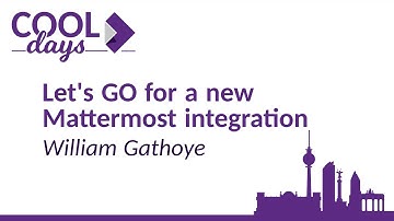 Mattermost Plugin Integration by William Gathoye 🆒 #COOLDays 2022