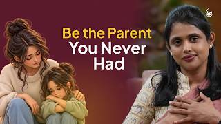 Reparent Yourself (When You Had a Bad Childhood)
