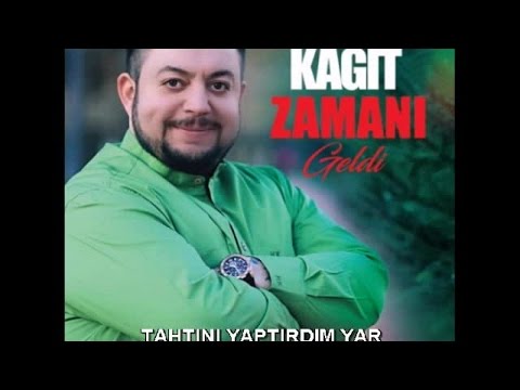 HÜSEYİN KAĞIT - TAHTINI YAPTIRDIM YAR