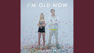 I'm Old Now
