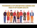 APHA 2025: Powering a Future Beyond Ageism and the Health of Older Adults