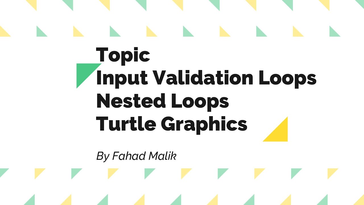 Chapter 4, Input Validation Loops, Nested Loops ,Turtle Graphics By ...
