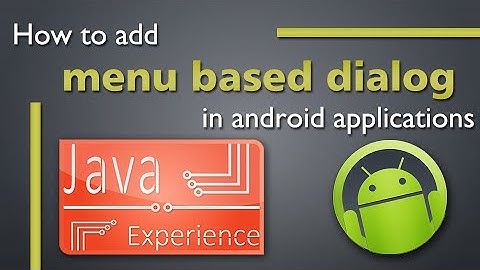 Adding a menu based dialog in android app