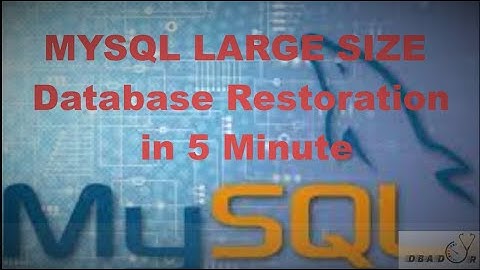 Mysql Backup and Restore | How to Restore MYSQL Large Database Quickly | MYSQL Tutorial
