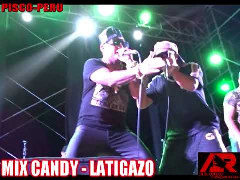MIX CANDY - LATIGAZO "Mr. Candy Kazu + Ataque Rasta & Dj El Cuervo - Concert in Pisco