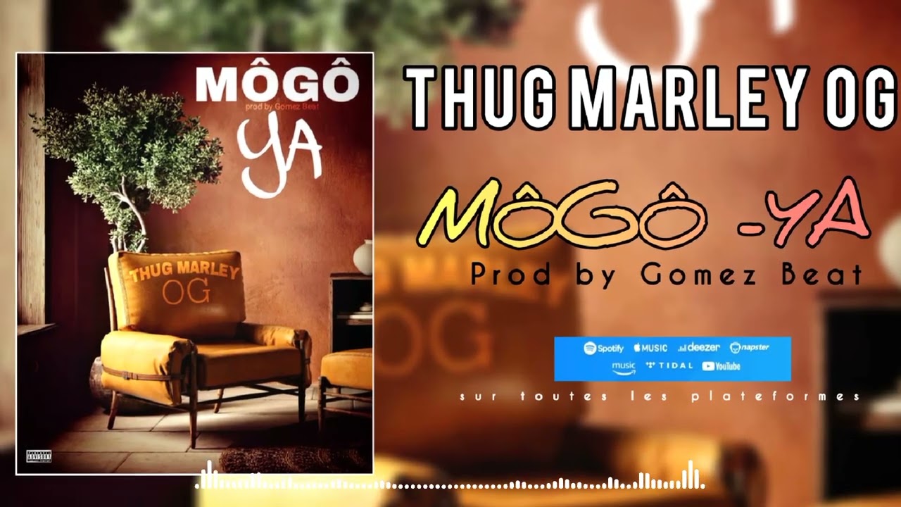 THUG MARLEY OG _-_MÔGÔ YA _prod by Gomez Beat (officiel 2025)