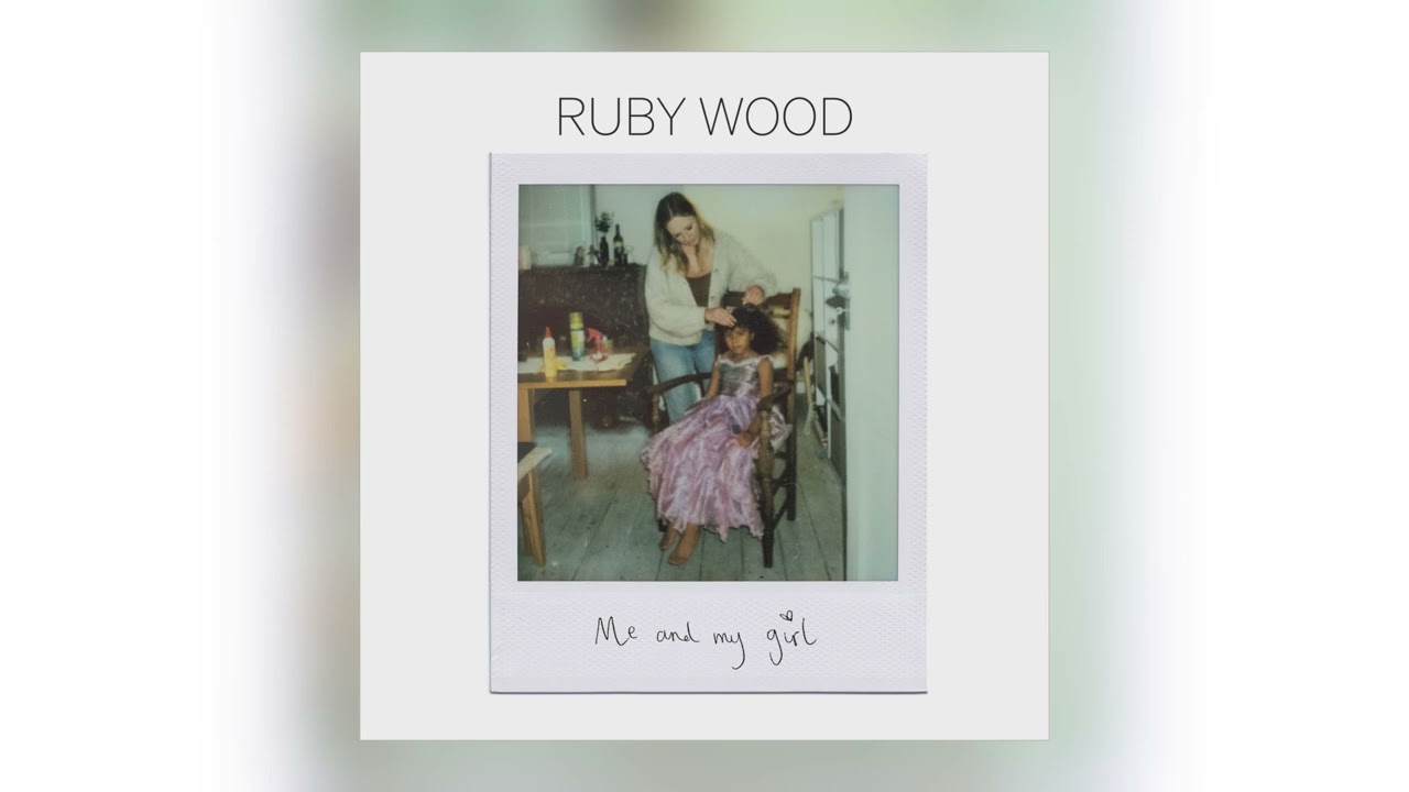 Ruby Wood - Me and My Girl [Audio]
