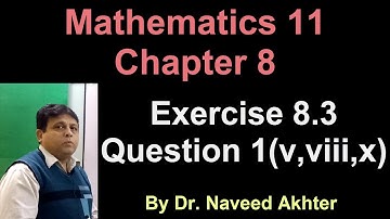 Lec_8.3-02, Mathematics 11 Chapter 8, Exercise 8.3, Question 1(v,viii,x). (Urdu/Hindi)
