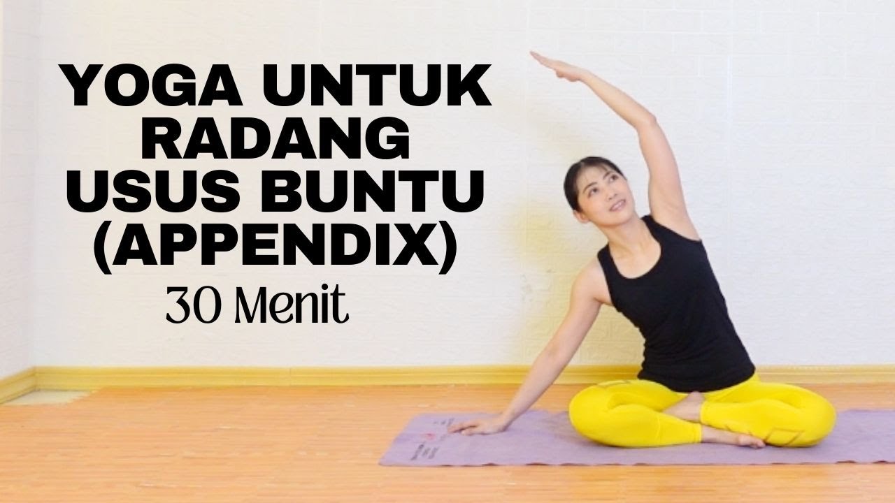 YOGA UNTUK  RADANG USUS BUNTU