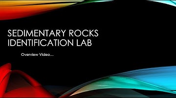 Sedimentary Rock Identification Lab Overview