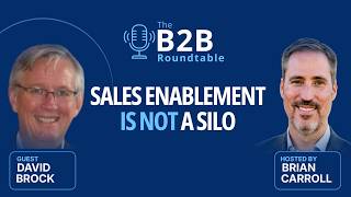 Sales Enablement Is Not Another Silo with Dave Brock