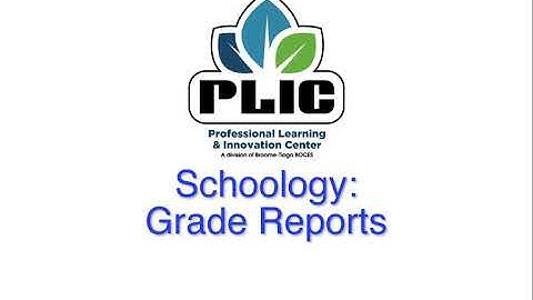 Schoology: Grade Reports