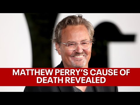 'Friends' star Matthew Perry's cause of death revealed