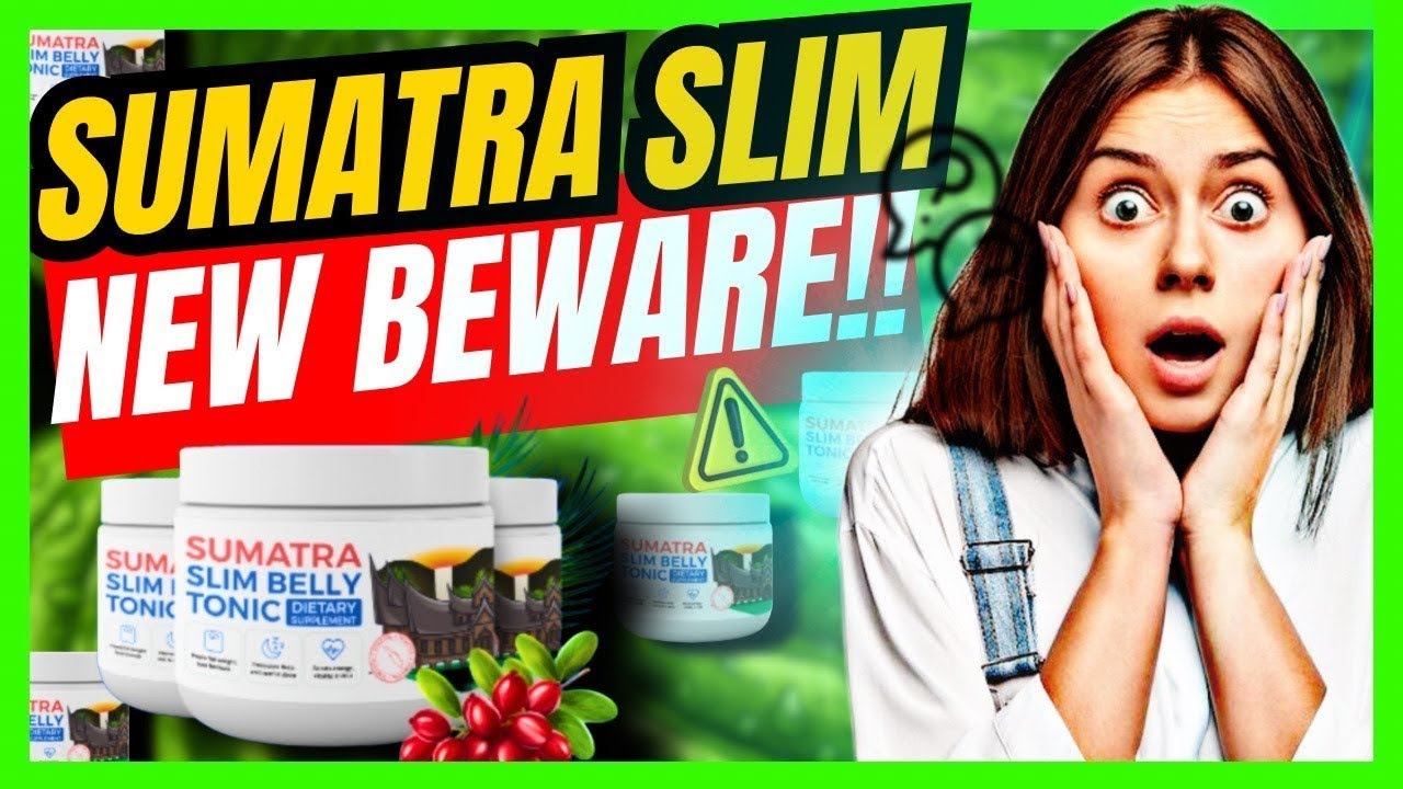 Sumatra slim belly tonic reviews || weight loss, Supplement,