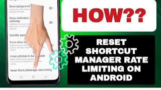 How To Reset Shortcut Manager Rate Limiting On Android Phone screenshot 5