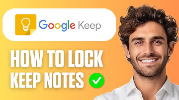 How To Lock Google Keep Notes (Full Guide 2025)