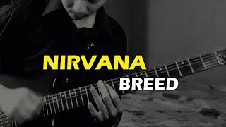 NIRVANA - BREED (GUITAR COVER)