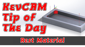 KevCAM Tip of the Day - Rest Material
