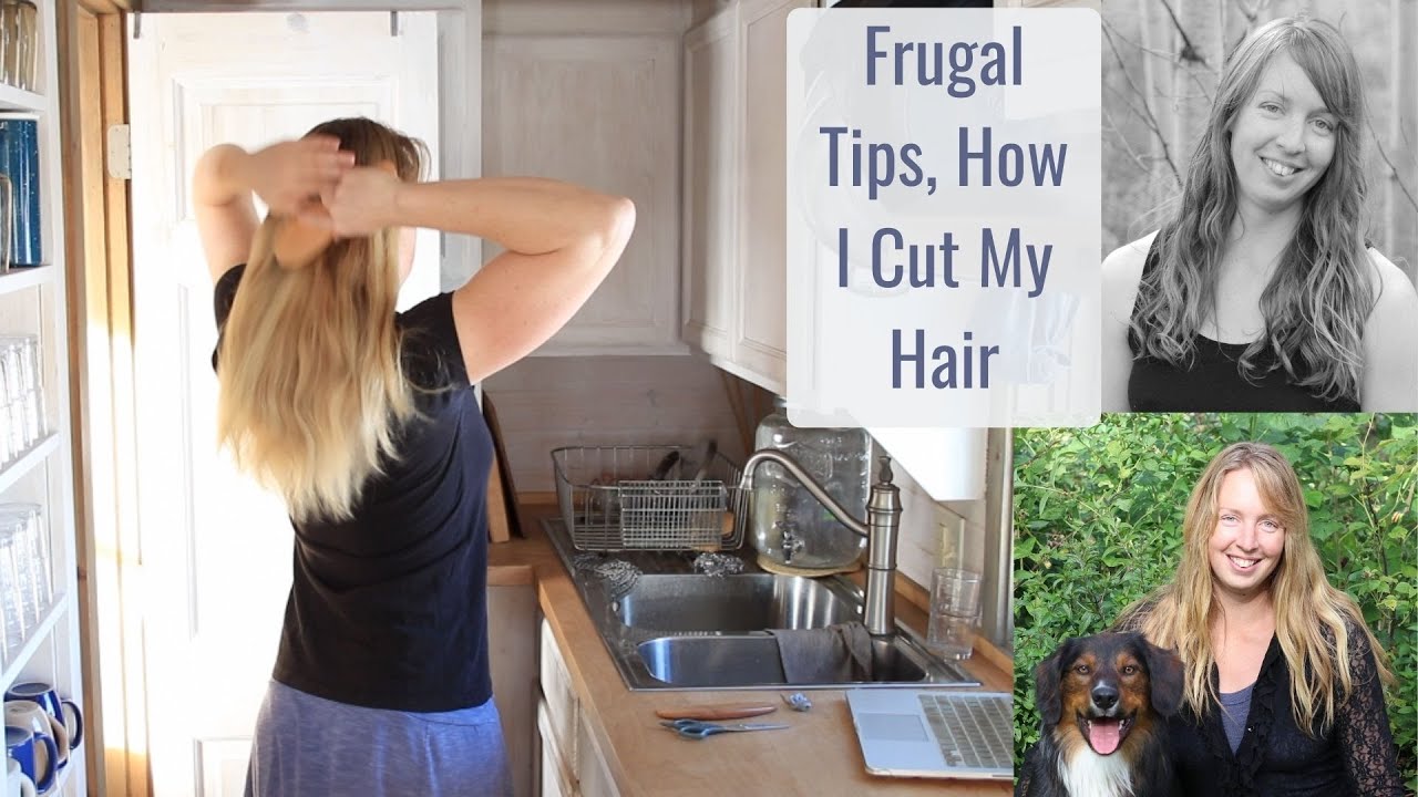 Frugal Tips, How I Cut My Own Hair at Home - More Things You Can Do In A Tiny House