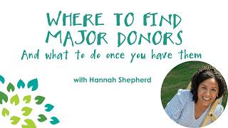 How to Find Major Donors: Starting Your Programme, Stewarding Donors, and Managing Pressure