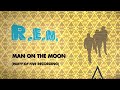 R.E.M. - Man On The Moon ("Party Of Five" Recording) - Official Visualizer / Up Deluxe Edition