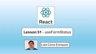 React 19.2 - Lesson 51 - useFormStatus