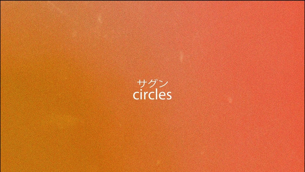 Watch sagun - circles on YouTube Watch sagun - circles on YouTube