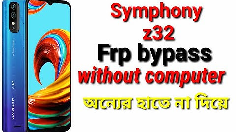 SYMPHONY Z32 FRP BYPASS GOOGLE ACCOUNT BYPASS SYMPHONY Z32 । বাংলা
