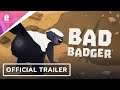 Bad Badger | Official Reveal Trailer | Six One Indie Showcase May 2026 | 4K